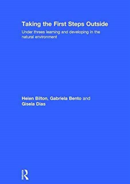 Book cover of: Taking the First Steps Outside. By: Helen Bilton