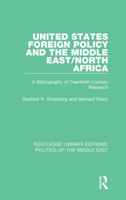 Book cover of: United States Foreign Policy and the Middle East/North Africa. By: Sanford R. Silverburg