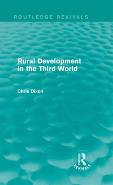 Book cover of: Rural Development in the Third World (Routledge Revivals). By: Chris Dixon