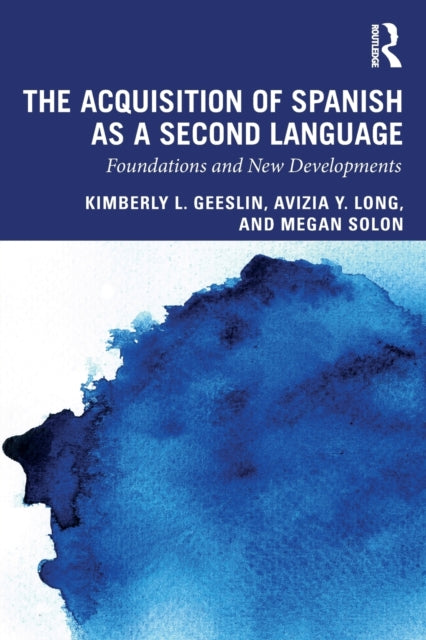Book cover of: Acquisition of Spanish as a Second Language. By: Kimberly L. Geeslin