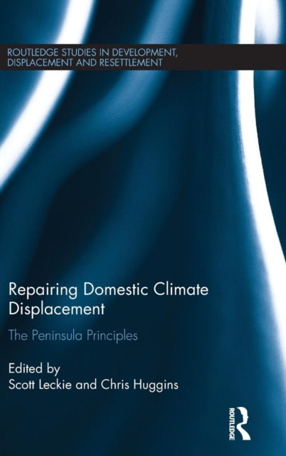 Book cover of: Repairing Domestic Climate Displacement. By: Scott Leckie