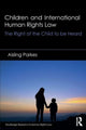 Book cover of: Children and International Human Rights Law. By: Aisling Parkes