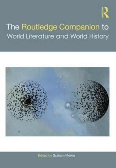 Book cover of: Routledge Companion to World Literature and World History. By: May Hawas