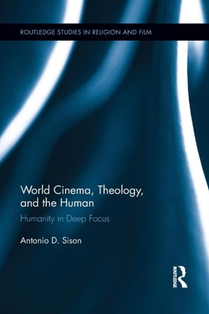 World Cinema, Theology, and the Human
