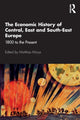 Book cover of: Economic History of Central, East and South-East Europe. By: Matthias Morys