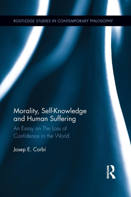 Book cover of: Morality, Self Knowledge and Human Suffering. By: Josep Corbí