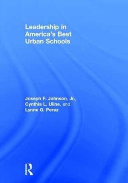 Book cover of: Leadership in America's Best Urban Schools. By: Johnson, Joseph F., Jr.