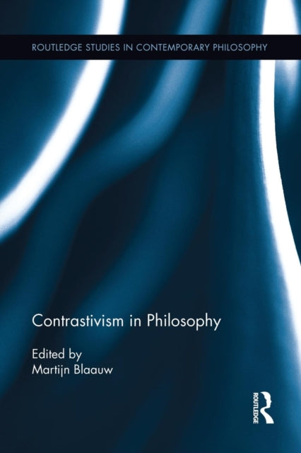 Book cover of: Contrastivism in Philosophy. By: Martijn Blaauw