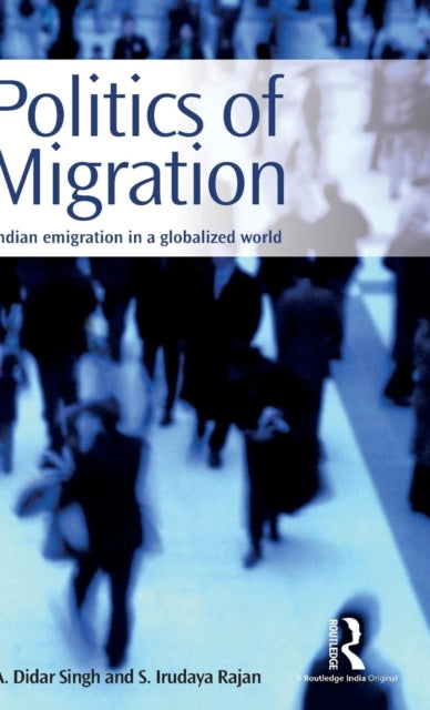 Book cover of: Politics of Migration. By: A. Didar Singh