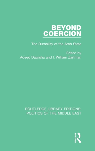 Book cover of: Beyond Coercion. By: Adeed I. Dawisha
