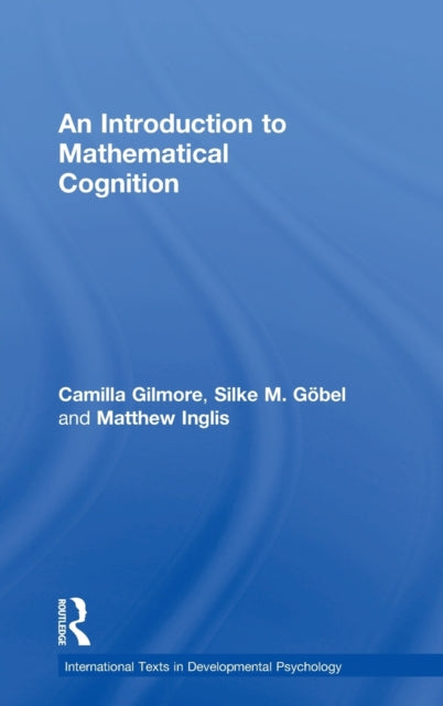 Book cover of: Introduction to Mathematical Cognition. By: Camilla Gilmore