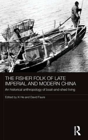 Fisher Folk of Late Imperial and Modern China