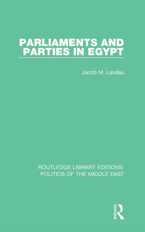 Parliaments and Parties in Egypt
