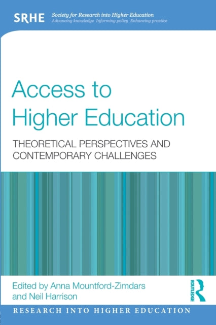Book cover of: Access to Higher Education. By: Anna Mountford-Zimdars