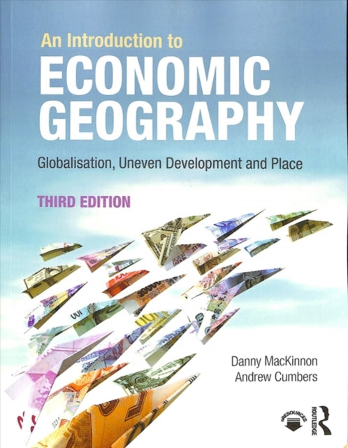 Book cover of: Introduction to Economic Geography. By: Danny MacKinnon