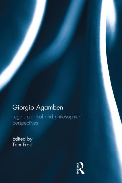 Book cover of: Giorgio Agamben. By: Tom Frost