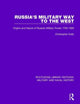 Book cover of: Russia's Military Way to the West. By: Christopher Duffy