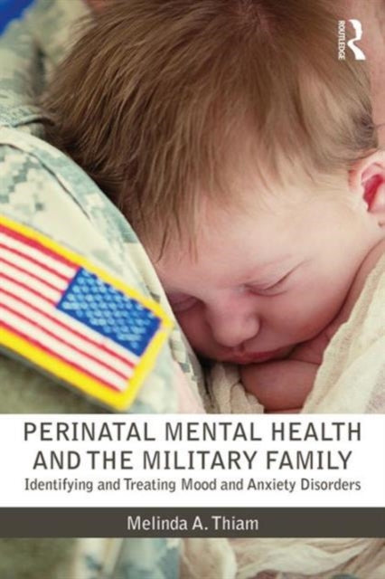 Book cover of: Perinatal Mental Health and the Military Family. By: Melinda A. Thiam