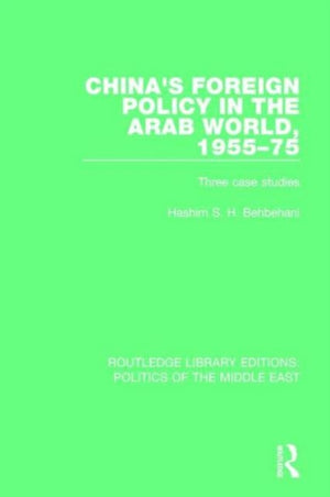 China's Foreign Policy in the Arab World, 1955-75