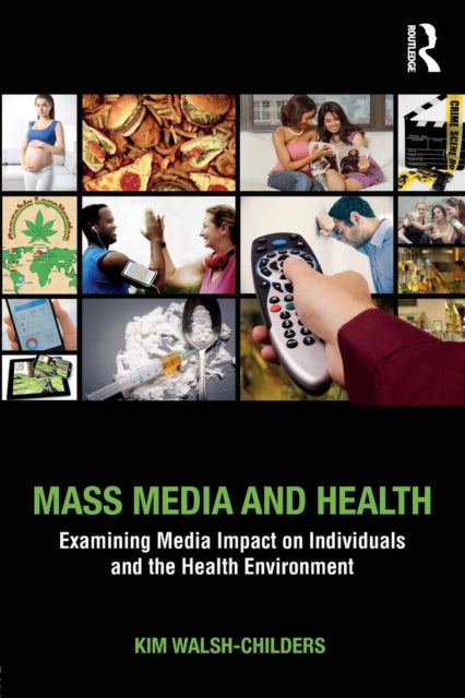 Book cover of: Mass Media and Health. By: Kim Walsh-Childers