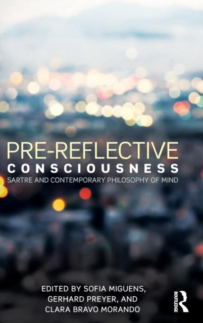 Book cover of: Pre-reflective Consciousness. By: Sofia Miguens