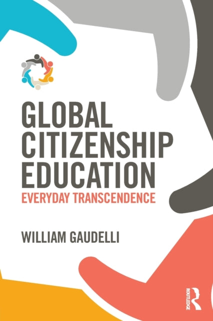Book cover of: Global Citizenship Education. By: William Gaudelli