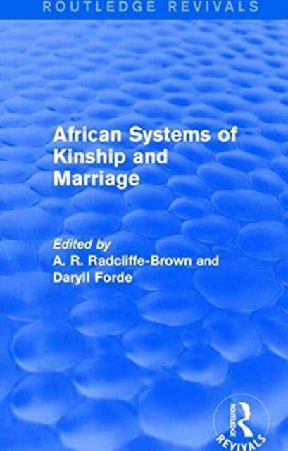 African Systems of Kinship and Marriage