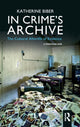 Book cover of: In Crime's Archive. By: Katherine Biber