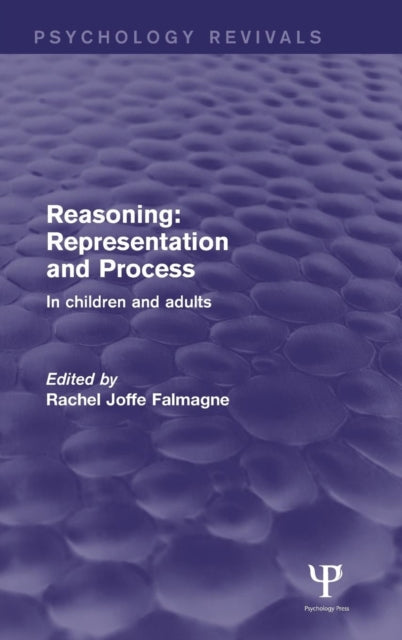 Book cover of: Reasoning: Representation and Process. By: Rachel Joffe Falmagne