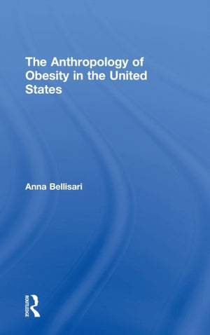 Anthropology of Obesity in the United States