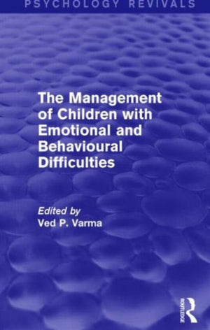 The Management of Children with Emotional and Behavioural Difficulties