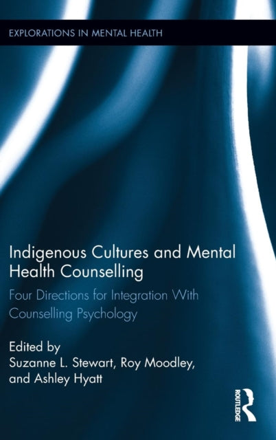 Book cover of: Indigenous Cultures and Mental Health Counselling. By: Suzanne Stewart
