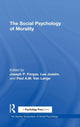 Book cover of: Social Psychology of Morality. By: Joseph P. Forgas