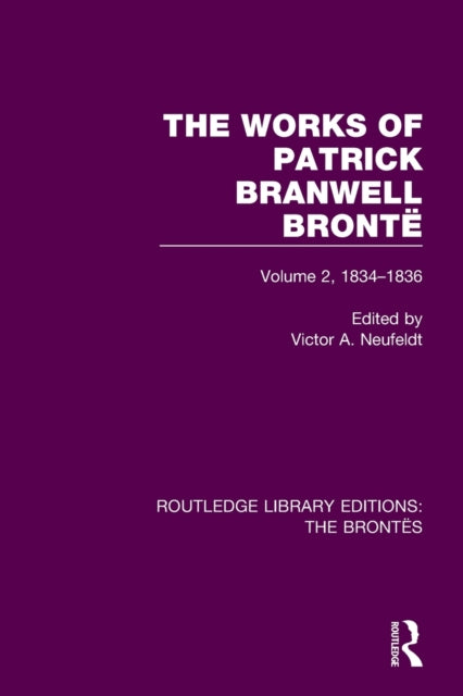 Book cover of: Works of Patrick Branwell Bronte. By: Victor A. Neufeldt