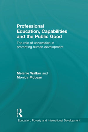 Professional Education, Capabilities and the Public Good