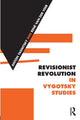Book cover of: Revisionist Revolution in Vygotsky Studies. By: Anton Yasnitsky