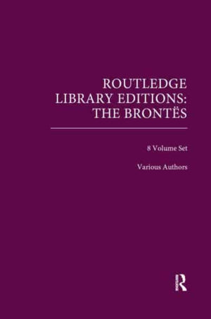 Routledge Library Editions: The Brontes