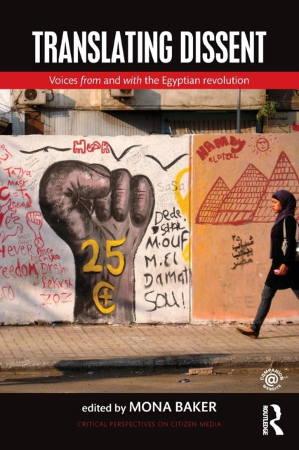 Book cover of: Translating Dissent. By: منى بيكر