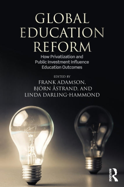 Book cover of: Global Education Reform. By: Frank Adamson