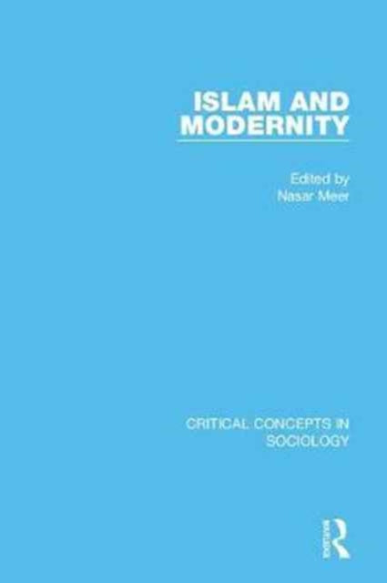Book cover of: Islam and Modernity. By: Nasar Meer