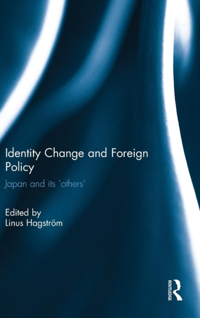 Book cover of: Identity Change and Foreign Policy. By: Linus Hagstrom
