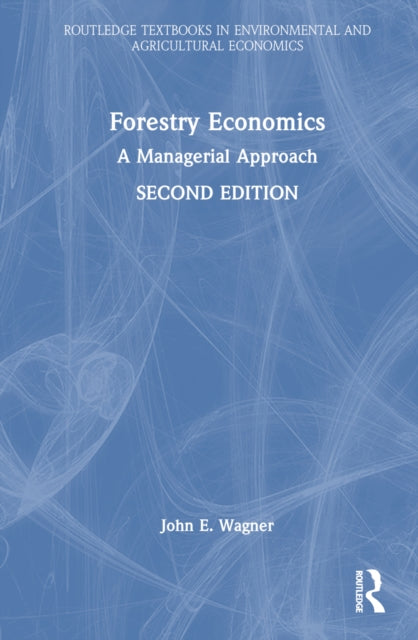 Book cover of: Forestry Economics. By: John E. Wagner