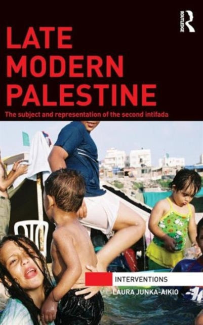 Book cover of: Late Modern Palestine. By: Laura Junka-Aikio