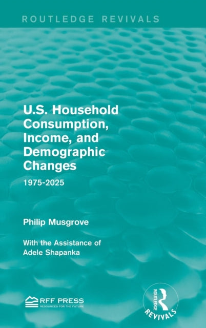Book cover of: U.S. Household Consumption, Income, and Demographic Changes. By: Philip Musgrove