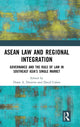Book cover of: ASEAN Law and Regional Integration. By: Diane A. Desierto
