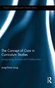 Book cover of: Concept of Care in Curriculum Studies. By: Jung-Hoon Jung