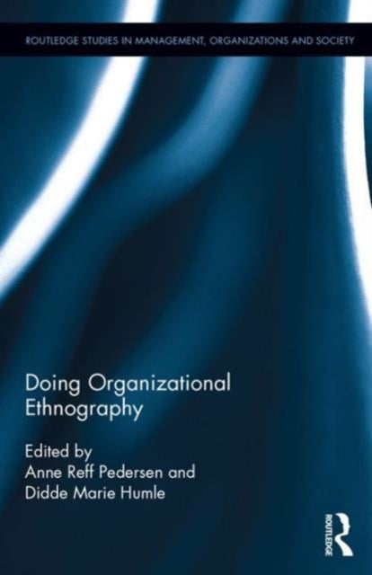 Book cover of: Doing Organizational Ethnography. By: Anne Reff Pedersen