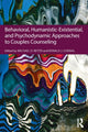 Book cover of: Behavioral, Humanistic-Existential, and Psychodynamic Approaches to Couples Counseling. By: Michael D. Reiter