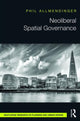 Book cover of: Neoliberal Spatial Governance. By: Philip Allmendinger