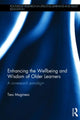 Book cover of: Enhancing the Wellbeing and Wisdom of Older Learners. By: Tess Maginess